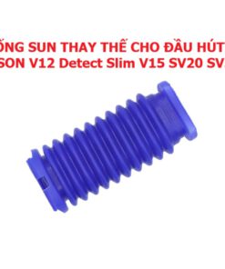 Ống sun màu xanh thay thế đầu hút bụi Dyson V15 V12 Detect V8 V10 Slim SV20 SV30