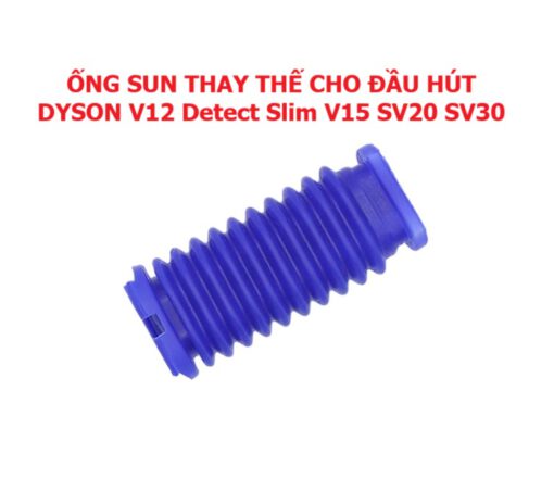 Ống sun màu xanh thay thế đầu hút bụi Dyson V15 V12 Detect V8 V10 Slim SV20 SV30